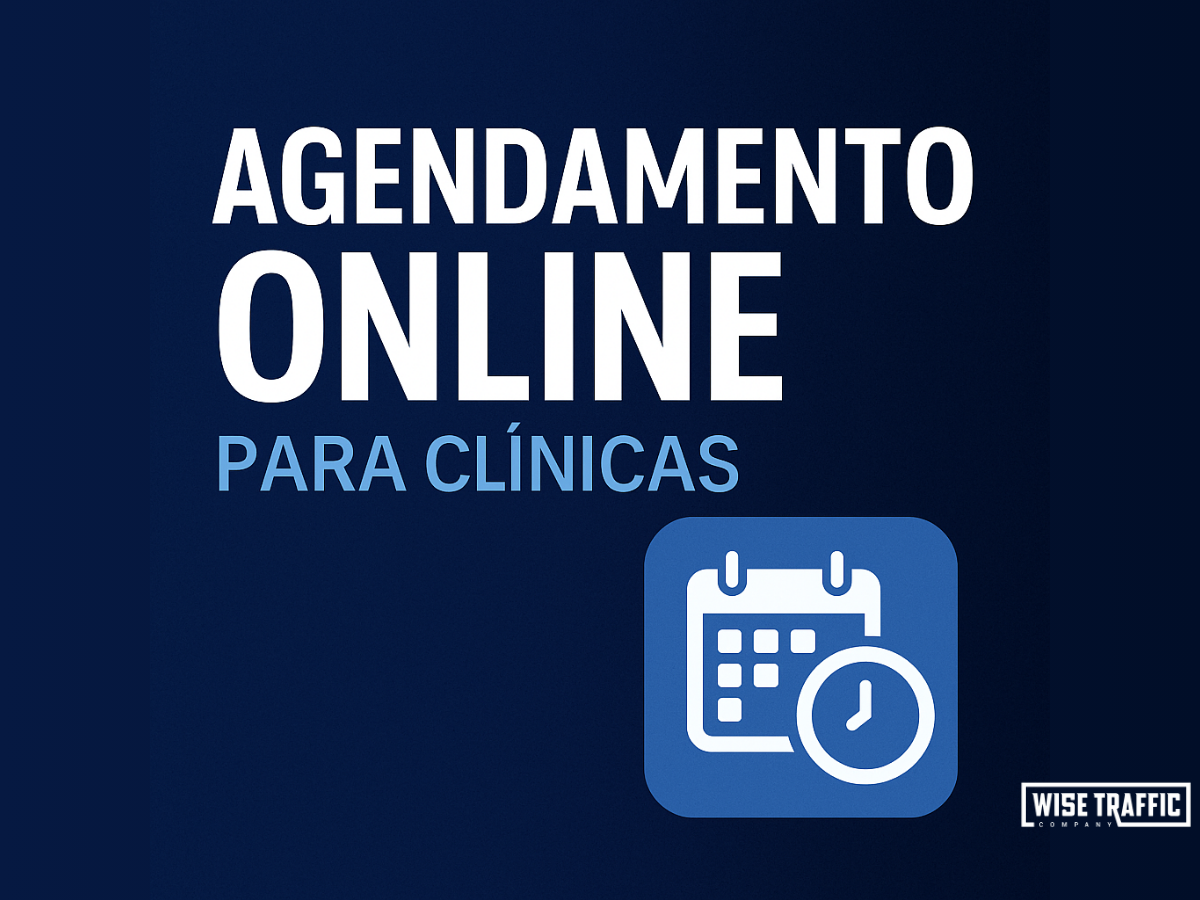 Agendamento Online para Clínicas: Como Reduzir Faltas e Aumentar a Eficiência da Agenda