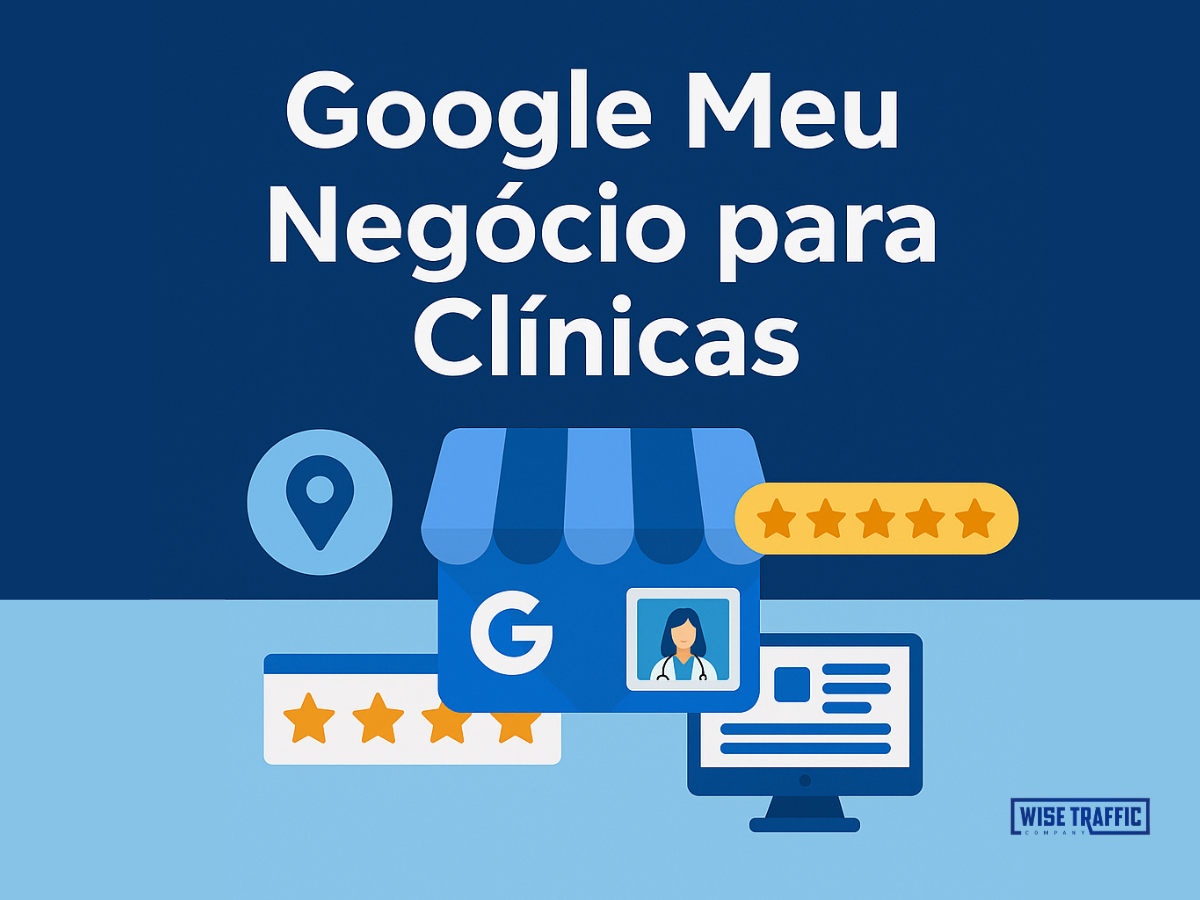 Google Meu Negócio para Clínicas: 7 Benefícios Essenciais