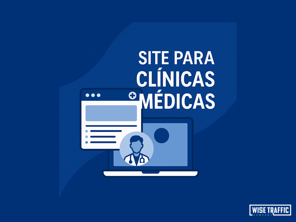 Site para Clínicas Médicas: Por que Ter um Site Profissional Aumenta Seus Agendamentos