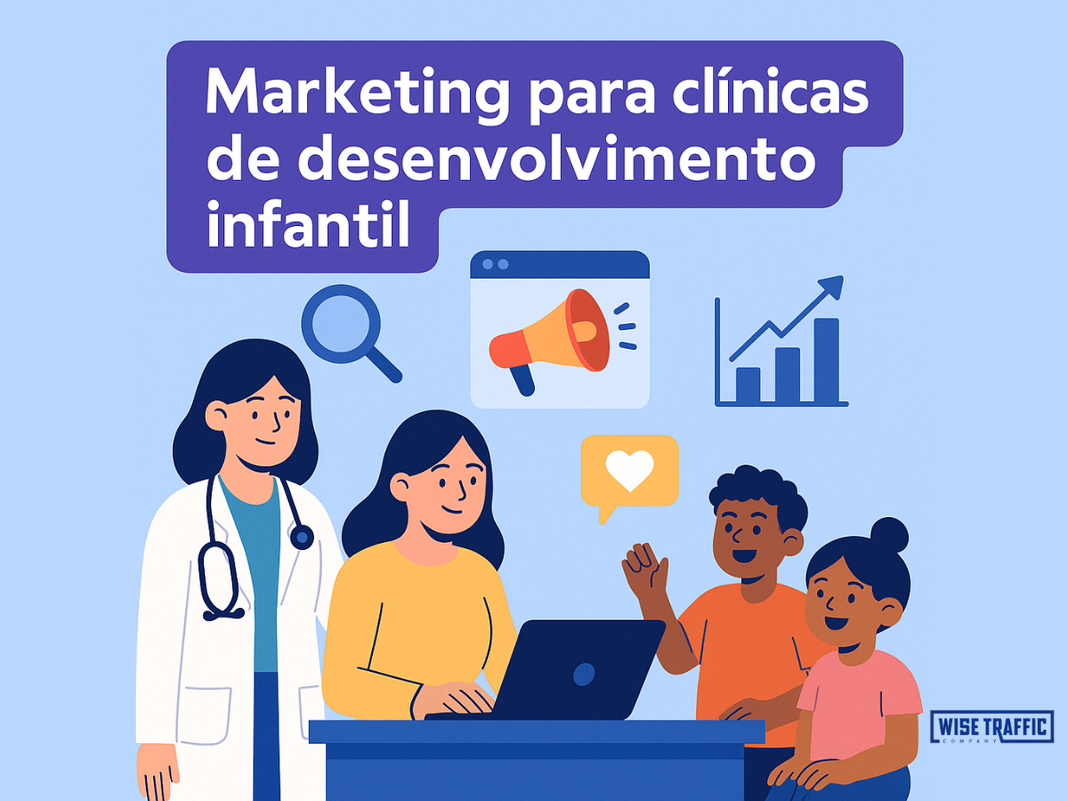 7 estratégias de marketing para clínicas de desenvolvimento infantil em 2025